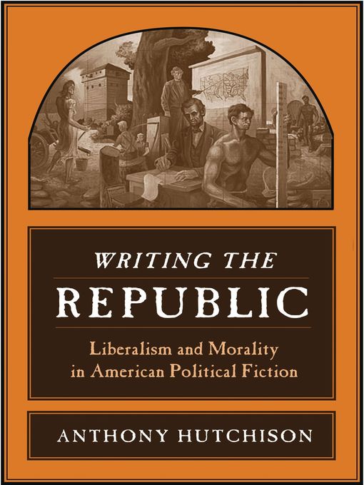 Title details for Writing the Republic by Anthony Hutchison - Available
